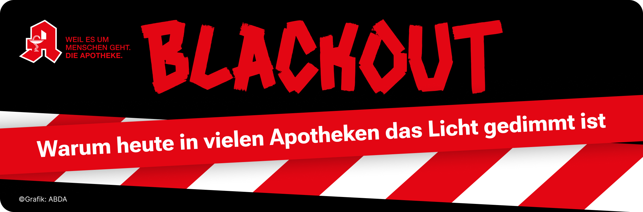 BLACKOUT - Heute bleiben die Apotheken dunkel!